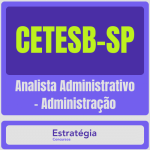 CETESB-SP (Analista Administrativo – Administração)