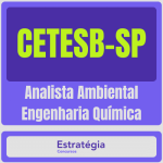 CETESB-SP (Analista Ambiental – Engenharia Química)
