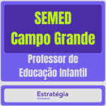 SEMED-Campo-Grande-Professor-de-Educacao-Infantil.png