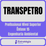 TRANSPETRO-Profissional-Nivel-Superior-Enfase-15-Engenharia-Ambiental.png
