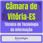 Câmara de Vitória-ES (Técnico de Tecnologia da Informação)