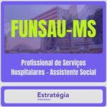 Profissional de Serviços Hospitalares – Assistente Social