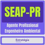 SEAP-PR (Agente Profissional – Engenheiro Ambiental)