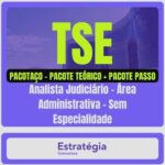 TSE – Concurso Unificado (Analista Judiciário – Área Administrativa – Sem Especialidade) Pacotaço – Pacote Teórico + Passo Estratégico